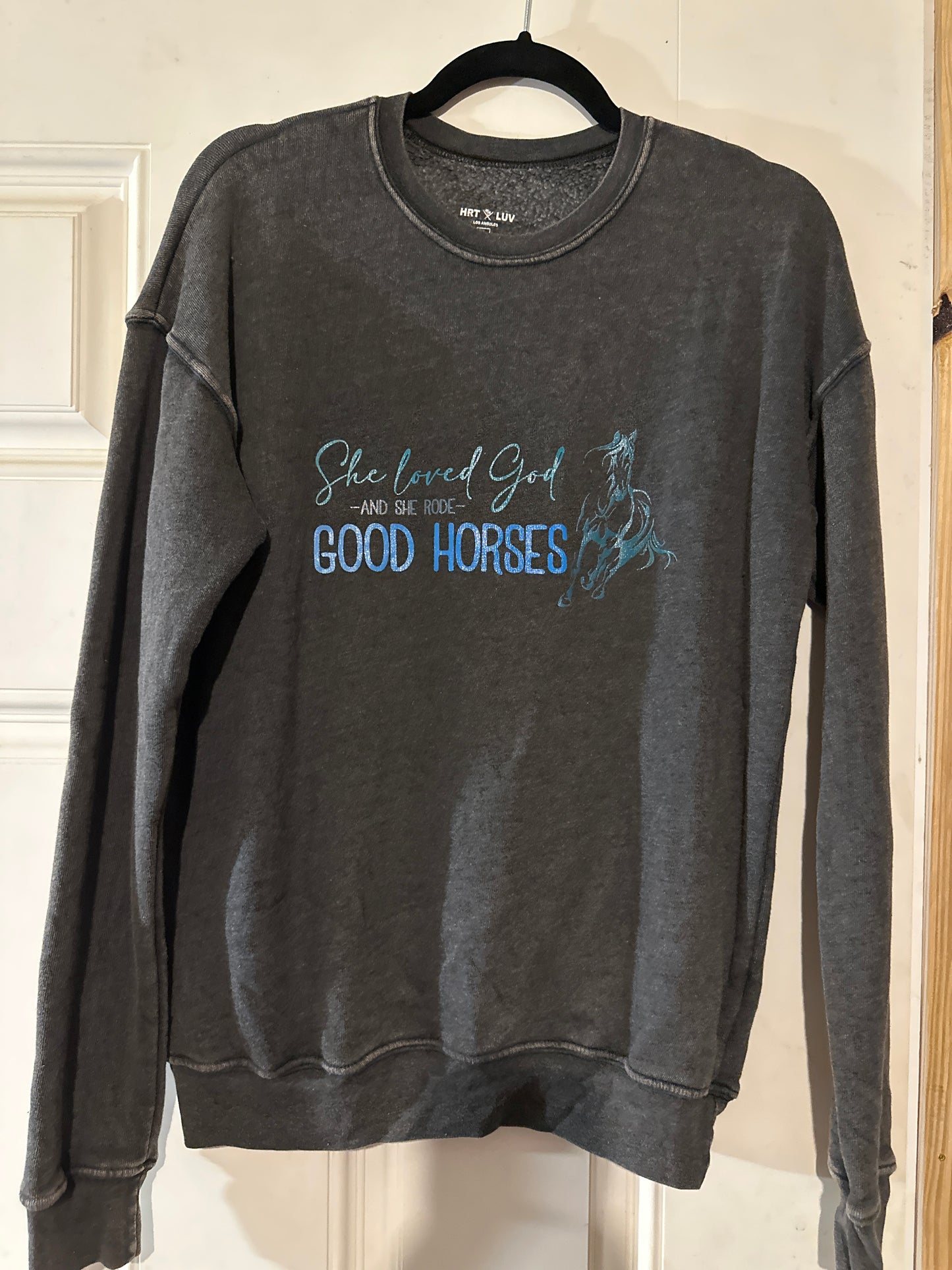 She Loved God and She Rode Good Horses Sweatshirt